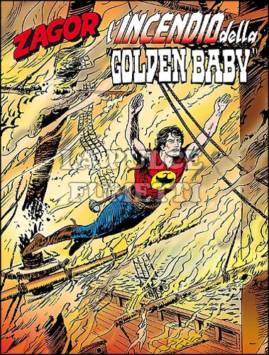 ZENITH # 643 - ZAGOR 592: L'INCENDIO DELLA "GOLDEN BABY"